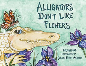 Alligators Don't Like Flowers