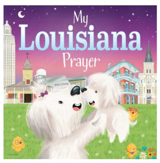 My Louisiana Prayer