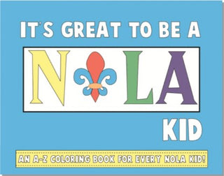 It's Great To Be A Nola Kid Coloring Book