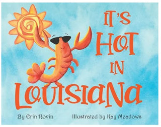 It's Hot In Louisiana